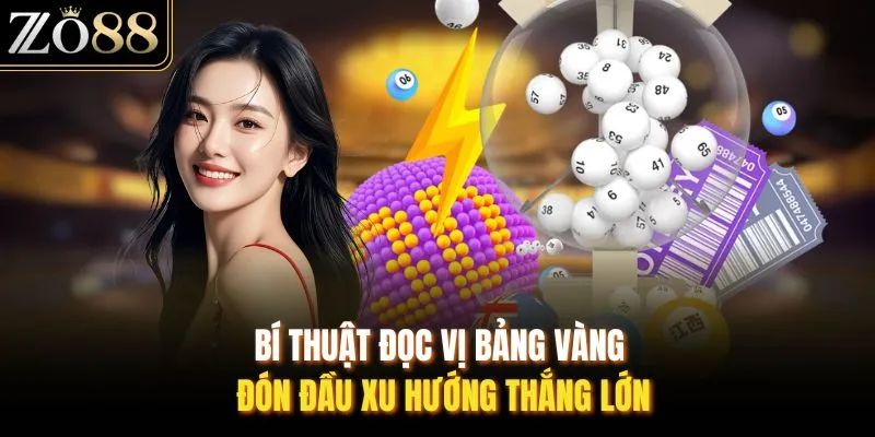 Bí thuật đọc vị bảng vàng, đón đầu xu hướng thắng lớn