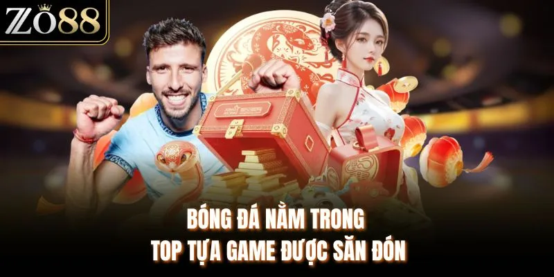 Bóng đá nằm trong top tựa game được săn đón