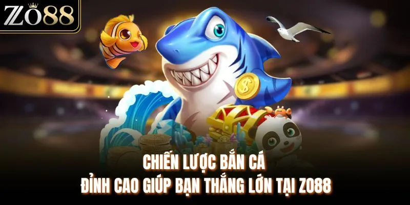 chiến lược bắn cá