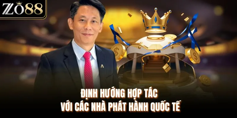 Định hướng hợp tác với các nhà phát hành quốc tế