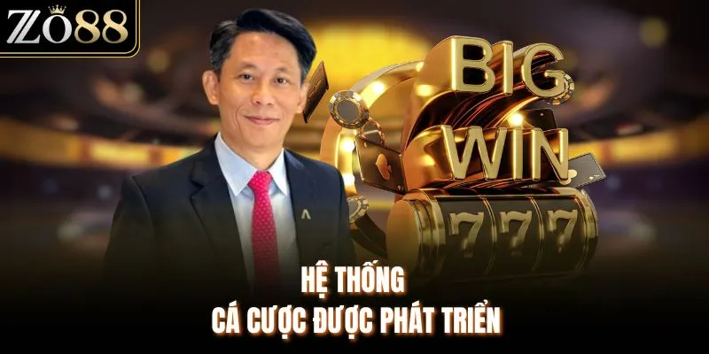 Hệ thống cá cược được phát triển
