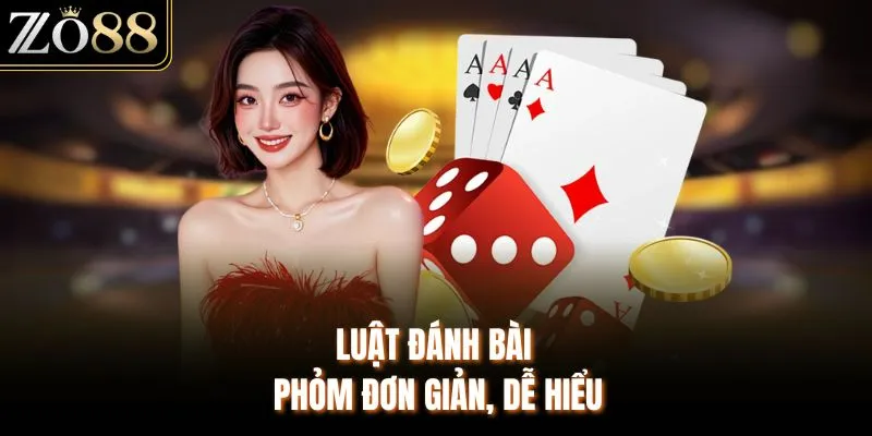 Luật đánh bài Phỏm đơn giản, dễ hiểu