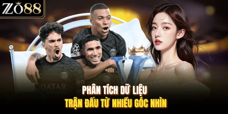 Phân tích dữ liệu trận đấu từ nhiều góc nhìn