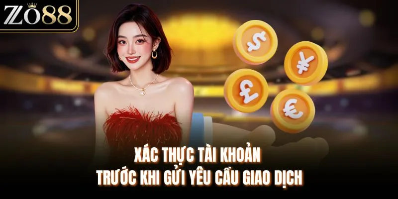 Xác thực tài khoản trước khi gửi yêu cầu giao dịch